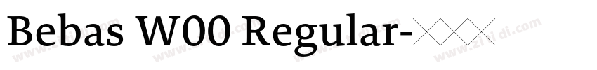 Bebas W00 Regular字体转换